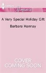 Barbara Hannay - A Very Special Holiday Gift