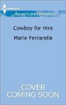Marie Ferrarella - Cowboy for Hire