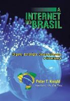Peter T. Knight - A Internet No Brasil