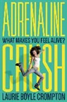 Laurie Boyle Crompton, Laurie Boyle Crompton, Laurie Crompton Boyle - Adrenaline Crush