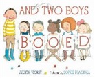 Sophie Blackall, Judith Viorst, Judith/ Blackall Viorst, Sophie Blackall - And Two Boys Booed