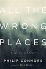 Philip Connors, Phillip Connors, Connors Philip, Phillip Connors - All the Wrong Places