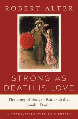Robert Alter - Strong As Death Is Love 8211 the Son