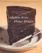 Aki Kamozawa, Aki and Talbot Kamozawa, Kamozawa Aki, Alexander H Talbot, H. Alexander Talbot, Talbot H. Alexander - Gluten-Free Flour Power