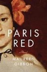 Maureen Gibbon - Paris Red 8211 a Novel