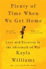 Kayla Williams - Plenty of Time When We Get Home