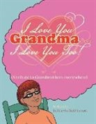 Debbie Sheffield-Barnett - I Love You Grandma... I Love You Too!