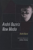 Andre Bazin, André Bazin, Andrew Bazin, Dudley Andrew, Andrew Dudley - Andre Bazin's New Media