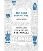 Adin Steinsaltz, Adin Even-Israel Steinsaltz, Yehuda Hanegbi - The Long Shorter Way