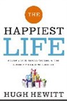 Hugh Hewitt - Happiest Life (International Edition)