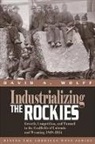 David A. Wolff - Industrializing the Rockies