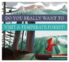 Bridget Heos, Daniele Fabbri - Do You Really Want to Visit a Temperate Forest?