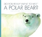Marcie Aboff, Daniele Fabbri - Do You Really Want to Meet a Polar Bear?