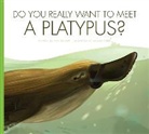 Cari Meister, Daniele Fabbri - Do You Really Want to Meet a Platypus?