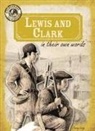Janey Levy - Lewis and Clark in Their Own Words