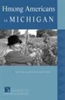 Martha Aladjem Bloomfield - Hmong Americans in Michigan
