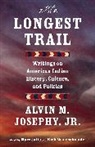 Alvin M Josephy, Alvin M. Josephy - The Longest Trail