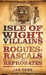 Jan Toms - Isle of Wight Villains