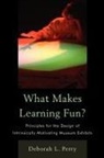 Deborah Perry, Deborah L Perry, Deborah L. Perry - What Makes Learning Fun?
