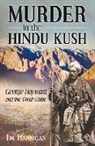 Tim Hannigan, Not Available (NA) - Murder in the Hindu Kush