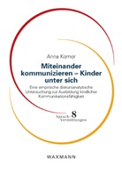Anna Komor - Miteinander kommunizieren - Kinder unter sich