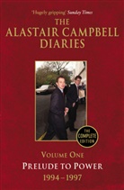 Alastair Campbell - The Alastair Campbell Diaries - 1: Diaries vol 1