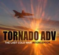 Peter Foster, Patrick Mylon - Tornado ADV The Last Cold War Interceptor