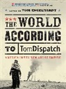 John Brown, John Chernos Brown, Ira Chernos, Noam Chomsky, Juan R.I. Cole, Mark Danner... - World According to Tomdispatch