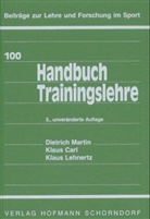 Car, Klaus Carl, Lehnertz, Klaus Lehnertz, Marti, Dietrich Martin - Handbuch Trainingslehre