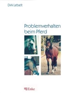 Dirk Lebelt - Problemverhalten beim Pferd