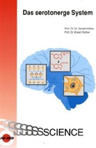 Gerald Hüther, Eckart Rüther - Das serotonerge System