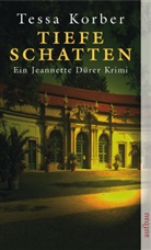 Tessa Korber - Tiefe Schatten