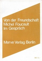 Michel Foucault, Marianne Karbe, Walter Seitter - Von der Freundschaft als Lebensweise