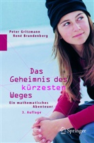 Rene Brandenberg, René Brandenberg, Pete Gritzmann, Peter Gritzmann - Das Geheimnis des kürzesten Weges