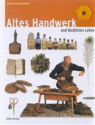 Augustin Ochsenreiter, Gudrun Sulzenbacher, Augustin Fotos v. Ochsenreiter - Altes Handwerk und ländliches Leben