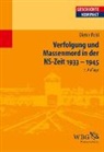 Dieter Pohl, Uwe Puschner - Verfolgung und Massenmord in der NS-Zeit 1933-1945
