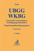Till Fock - Gesetz über Unternehmensbeteiligungsgesellschaften, Wagniskapitalbeteiligungsgesetz. UBGG - WKBG