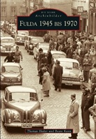 Heile, Thomas Heiler, Kann, Beate Kann, Thomas Heile, Thomas Heiler - Fulda 1945 bis 1970
