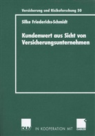 Silke Friederichs-Schmidt - Kundenwert für Versicherungsunternehmen