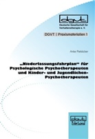 Anke Pielsticker - Niederlassungsfahrplan für Psychologische Psychotherapeuten und Kinder- und Jugendlichen-Psychotherapeuten