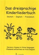 Britta Grewe, Tobias Kuhn - Das dreisprachige Kinderliederbuch. Nursery rhymes in three languages. Chansons enfantines en trois langues