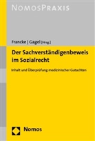 Joachi Francke, Joachim Francke, Gagel, Alexander Gagel - Der Sachverständigenbeweis im Sozialrecht