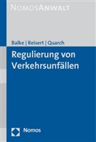 Rüdige Balke, Rüdiger Balke, Matthias Quarch, Gesin Reisert, Gesine Reisert - Regulierung von Verkehrsunfällen