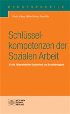 Friedric Maus, Friedrich Maus, Wilfrie Nodes, Wilfried Nodes, Dieter Röh, Dieter Roth - Schlüsselkompetenzen der Sozialen Arbeit