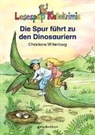 Christiane Wittenburg, Manfred Tophoven - Die Spur führt zu den Dinosauriern