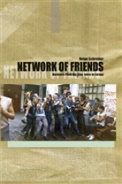 Helge Schreiber, Helge Schreiber - Network Of Friends. Hardcore-Punk der 80er Jahre in Europa