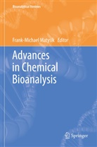 Frank-Michae Matysik, Frank-Michael Matysik - Advances in Chemical Bioanalysis