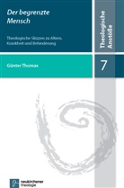 Günter Thomas, Michael Beintker, Johannnes Eurich, Günter Thomas - Der begrenzte Mensch