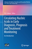 Pete B Gahan, Peter B Gahan, Peter Gahan, Peter B. Gahan - Circulating Nucleic Acids in Early Diagnosis, Prognosis and Treatment Monitoring