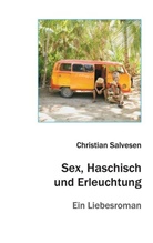 Christian Salvesen - Sex, Haschisch und Erleuchtung